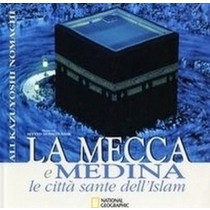 MECCA E MEDINA LE CITTA'SANTE DELL'