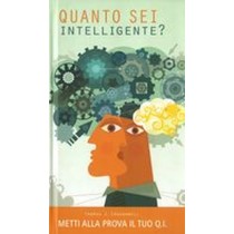 QUANTO SEI INTELLIGENTE ? PROVA Q.I aa.vv