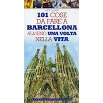 101 COSE DA FARE A BARCELLONA