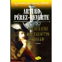 CAVALIERE DAL FARSETTO GIALLO (IL)