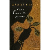 COME FIORI NELLA POLVERE