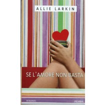 SE L'AMORE NON BASTA