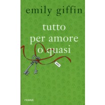 TUTTO PER AMORE O QUASI