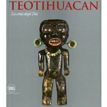 TEOTIHUACAN LA CITTA' DEGLI DEI