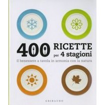 400 RICETTE PER 4 STAGIONI aa.vv