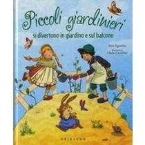 PICCOLI GIARDINIERI SI DIVERTONO IN Agostini Sara