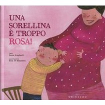 UNA SORELLINA E'TROPPO ROSA ! Scapinelli Laura
