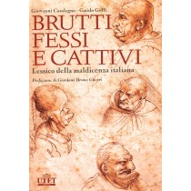 BRUTTI FESSI E CATTIVI