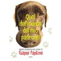 QUEL DEFICIENTE DEL MIO PADRONE Fantoni Gianni
