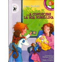 A CONOSCERE LA MIA SORELLINA