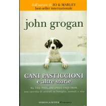 CANI PASTICCIONI E ALTRE STORIE