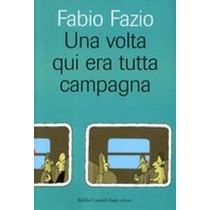 UNA VOLTA QUI ERA TUTTA CAMPAGNA