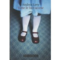 TUTTE LE LUCI ACCESE Levy Andrea