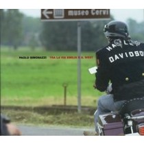 TRA LA VIA EMILIA E IL WEST Simonazzi Paolo