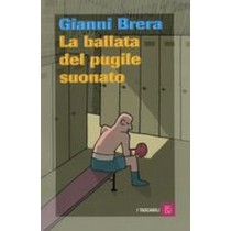 BALLATA DEL PUGILE SUONATO (LA) Brera Gianni