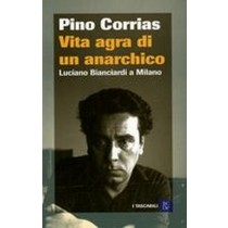 VITA AGRA DI UN ANARCHICO