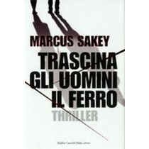 TRASCINA GLI UOMINI IL FERRO