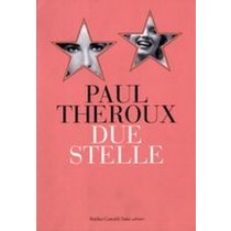 DUE STELLE Theroux Paul