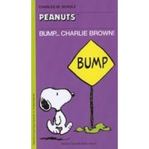 BUMP...CHARLIE BROWN ! Schulz Charles M.