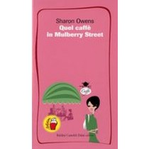 QUEL CAFFE' IN MULBERRY STREET Owens Sharon