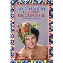 RICETTE DEL GRANDE SUD (LE) Laurito Marisa
