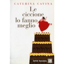 CICCIONE LO FANNO MEGLIO (LE)