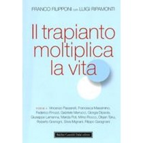 TRAPIANTO MOLTIPLICA LA VITA (IL)
