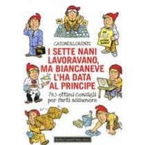 SETTE NANI LAVORAVANO MA BIANCANEVE