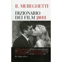 MEREGHETTI DIZIONARIO DEI FILM 2011