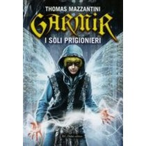 GARMIR I SOLI PRIGIONIERI