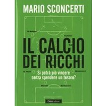 CALCIO DEI RICCHI (IL)