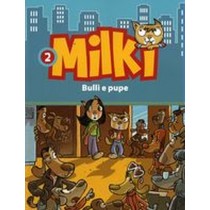 MILKI BULLI E PUPE