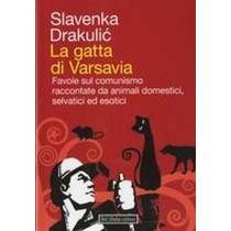 GATTA DI VARSAVIA (LA) Drakulic Slavenka