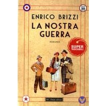 NOSTRA GUERRA (LA) Brizzi Enrico