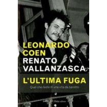 RENATO VALLANZASCA L'ULTIMA FUGA