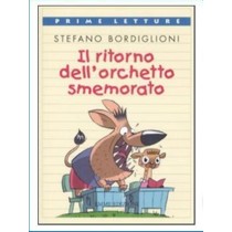 IL RITORNO DELL'ORCHETTO SMEMORATO BORDIGLIONI STEFANO