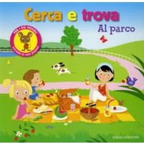 CERCA E TROVA AL PARCO aa.vv