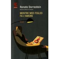 MENTRE MIO FIGLIO FA L'AMORE