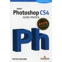 ADOBE PHOTOSHOP CS4 GUIDA PRATICA