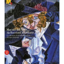 MAESTRI DEL'900 DA BOCCIONI A FONTA