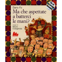 MA CHE ASPETTATE A BATTERCI LE MANI
