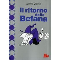 RITORNO DELLA BEFANA (IL) Valente Andrea