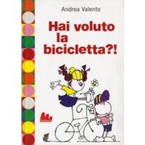 HAI VOLUTO LA BICICLETTA ?! Valente Andrea