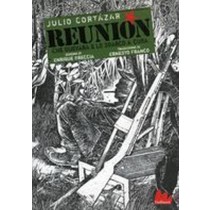 REUNION Cortazar Julio