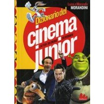 DIZIONARIO DEL CINEMA JUNIOR Morandini Luisa