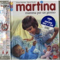 MARTINA MAMMA PER UN GIORNO + OROLO