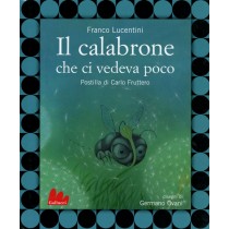 CALABRONE CHE CI VEDEVA POCO (IL)