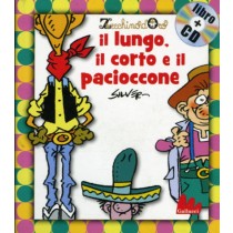 LUNGO IL CORTO IL PACIOCCONE + CD