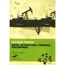 BAKU ELOGIO DELL'ENERGIA VAGABONDA