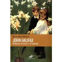 JOHN HALIFAX ROMANZO D'AMORE E D'AM